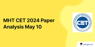 MHT CET 2024 Paper Analysis 10 May Shift 1 and 2: Check Difficulty Level, Marking Scheme, Questions